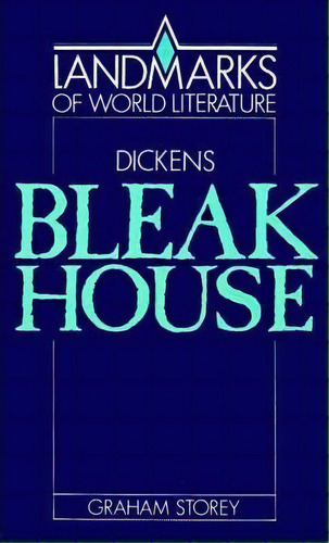 Landmarks Of World Literature: Dickens: Bleak House, De Graham Storey. Editorial Cambridge University Press, Tapa Blanda En Inglés