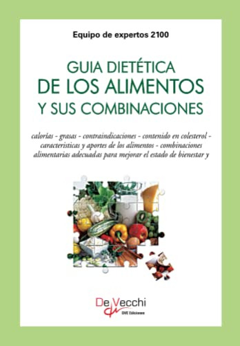 Guia Dietetica De Los Alimentos Y Sus Combinaciones