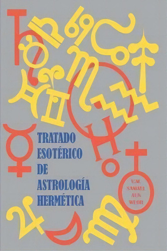 Tratado Esot Rico De Astrolog A Herm Tica, De Salon De Estudios Esotericos. Editorial Createspace Independent Publishing Platform, Tapa Blanda En Español