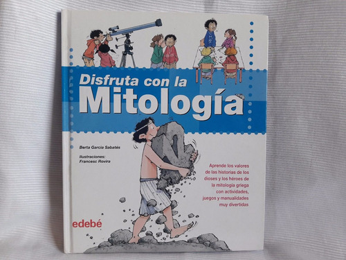 Imagen 1 de 6 de Disfruta Con La Mitologia Berta Garcia Sabates Ed. Edebe