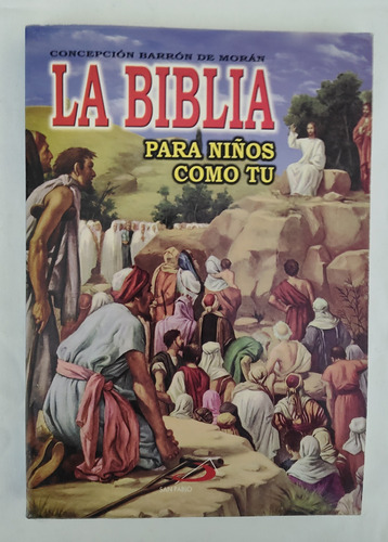 La Biblia Para Niños Como Tu. Víctor Hernández. 2001 