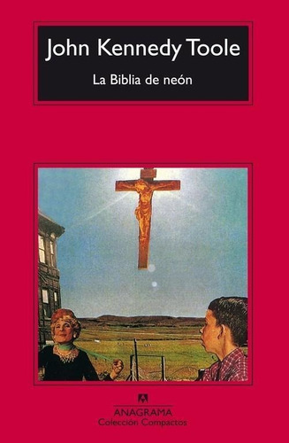 Biblia De Neon, La-kennedy Toole, John-anagrama