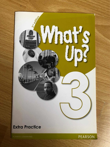 What's Up 3. 2nd Edition Nuevo Extra Practice Pearson