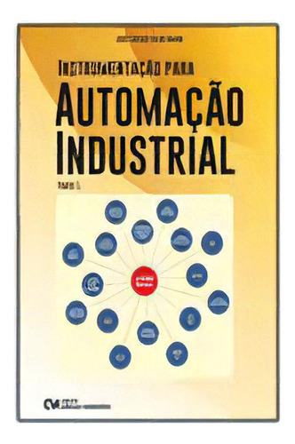 Instrumentacao Para Automacao Industrial - Parte 1, De Amigo, Jose Carlos Vilar. Engenharia Editorial Ciencia Moderna, Tapa Mole, Edición Industrial En Português, 20