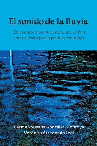 Libro: El Sonido De La Lluvia (spanish Edition)