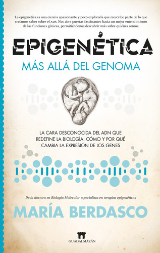 Epigenética, De Berdasco Menendez,maria., Vol. 1. Editorial Guadalmazan, Tapa Blanda, Edición 1 En Español, 2024