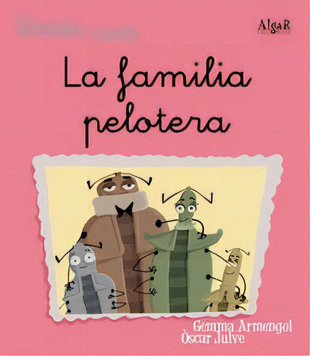 La Familia Pelotera, De Gemma Armengol, Òscar Julve. Editorial Algar Editorial, Tapa Blanda En Español