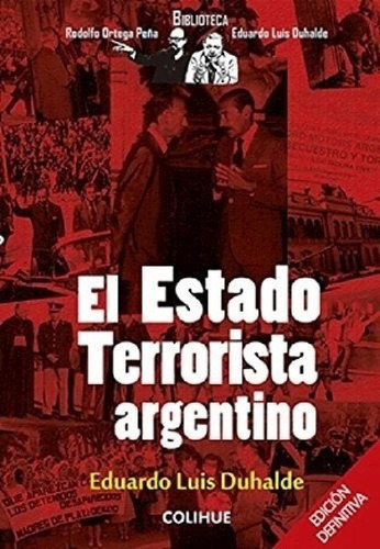 Estado Terrorista Argentino, El - Eduardo Luis Duhalde