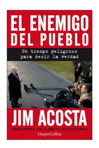 El Enemigo Del Pueblo   Acosta Jim   Libro Harper Collins