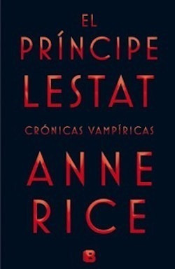 El Príncipe Lestat: Crónicas Vampíricas - Anne Rice