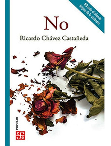 No, De Ricardo Chávez Castañeda. Editorial Fondo De Cultura Económica En Español
