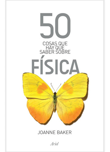 50 Cosas Que Hay Que Saber Sobre Física, De Joanne Baker. 0.0, Vol. 1.0. Editorial Booket, Tapa Blanda, Edición 1.0 En Español, 2023