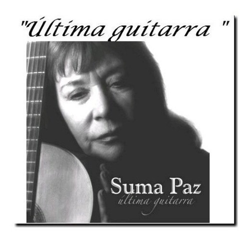 Ultima Guitarra - Paz Suma (cd)