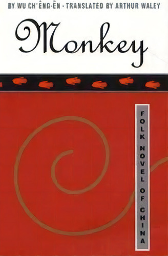 Monkey: Folk Novel Of China, De Arthur Waley., Vol. 1. Editorial Grove Press Atlantic Monthly Press, Tapa Blanda En Inglés