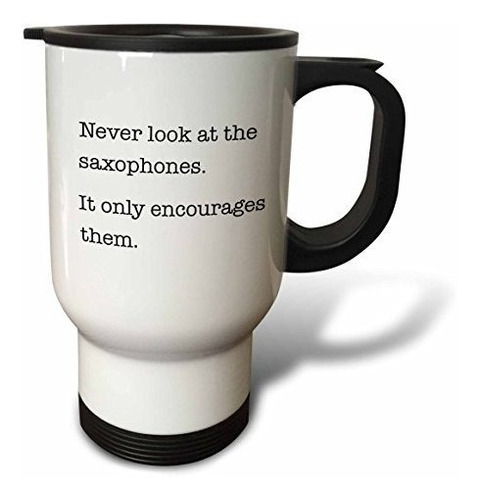 Vaso - 3drose  Never Look At The Saxophones It Only Encourag