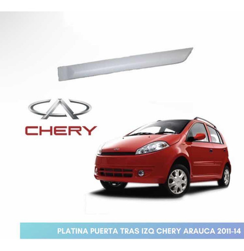 Platina Puerta Trasera Izq Arauca 11-14 Chery Original