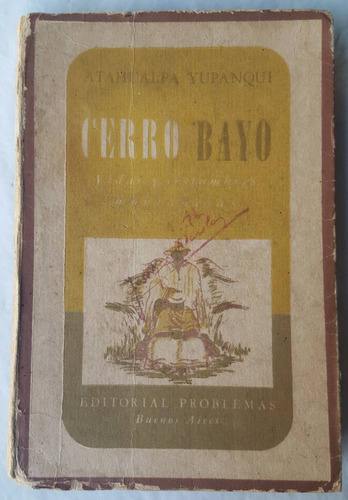 Atahualpa Yupanqui Cerro Bayo Editorial Problemas 1946