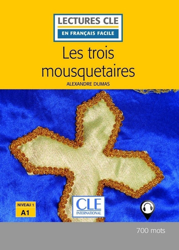 Les Trois Mousquetaires + Audio Online - Lectures Cle En Francais Facile A1, De Dumas Alejandro. Editorial Cle En Francés