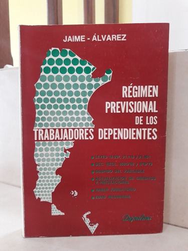 Régimen Previsional Trabajadores Dependientes. Jaime Álvarez