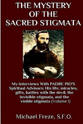 Libro The Mystery Of The Sacred Stigmata: My Interviews W...