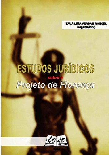 Escritos Jurídicos Sobre O Projeto De Florença