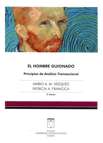 El Hombre Guionado . Principios De Analisis Transaccional