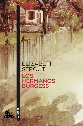 Los Hermanos Burgess, De Strout, Elizabeth. Editorial Austral, Tapa Blanda En Español