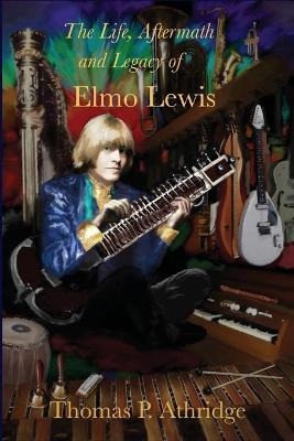 Libro The Life, Aftermath, And Legacy Of Elmo Lewis - Tho...