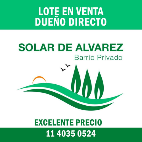 Dueño Directo Vende Lote Solar De Alvarez, Oportunidad.