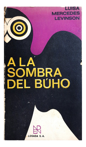 A La Sombra Del Búho - Luisa Mercedas Levinson ( Novela )