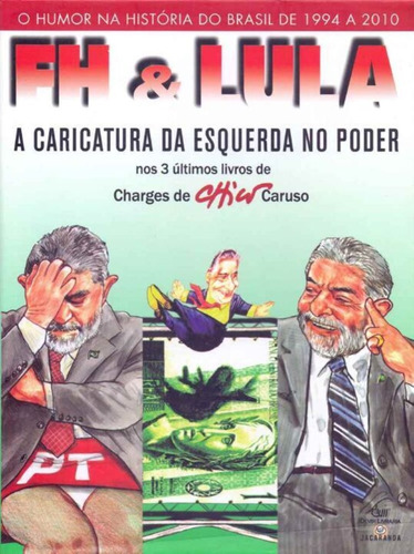 Box - Fh E Lula - A Caricatura Da Esquerda No Poder