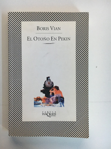 Boris Vian -el Otoño En Pekin Del 22001 (libro Usado)