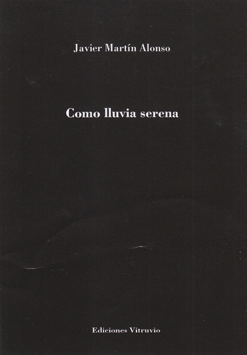 Libro Como Lluvia Serena - Martã­n Alonso, Javier