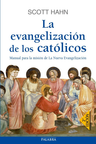 La Evangelización De Los Católicos - Scott Hahn - Ag