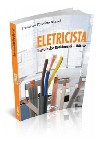 Livro Eletricista: Instalador Residencial Básico