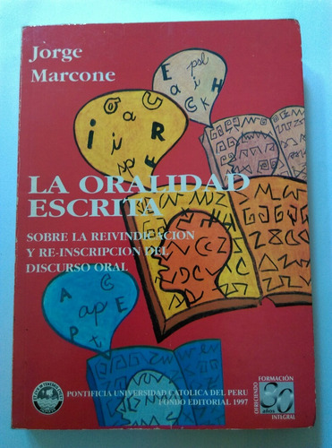 La Oralidad Escrita - Jorge Marcone