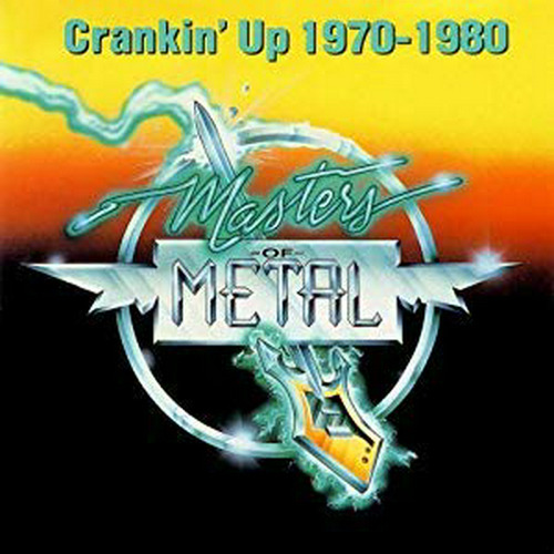Maestros De Metal: Crankin' Up 1970-1980.