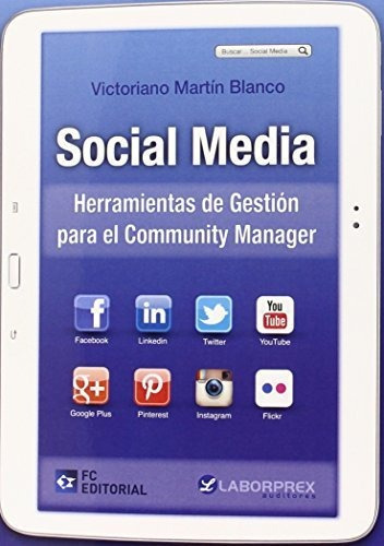Social media : herramientas de gestión para el community manager, de Victoriano Martin Blanco. Editorial FC EDITORIAL, tapa blanda en español, 2015