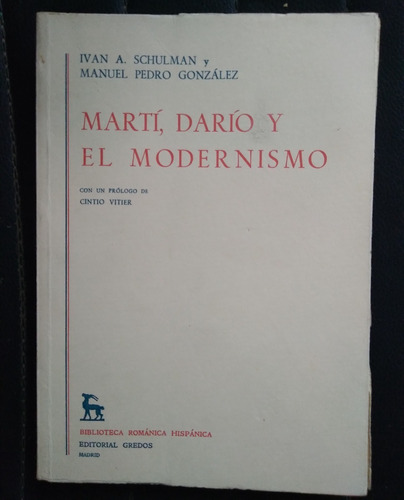 José Martí Rubén Darío Y El Modernismo I Schulman M González