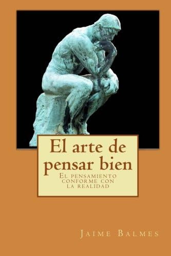 Libro: El Arte De Pensar Bien: El Criterio (spanish Edition)