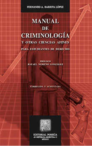 Manual De Criminología Y Otras Ciencias Afines Libro Porrúa