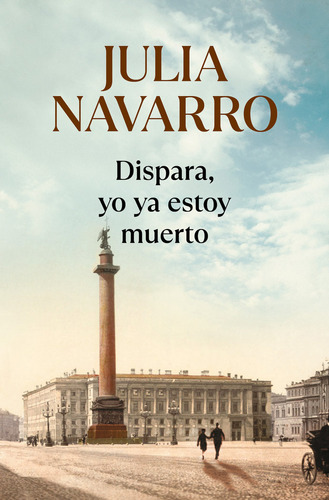 Dispara Yo Ya Estoy Muerto - Navarro,julia