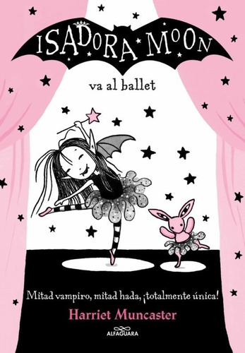 Isadora Moon Va Al Ballet (isadora Moon 4), De Harriet Muncaster. Editorial Alfaguara En Español