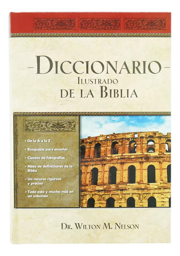 Diccionario Ilustrado De La Biblia Dr. Wilton M. Nelson