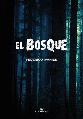 Bosque, El - Ivanier, Federico