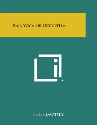 Libro Raja Yoga Or Occultism - Blavatsky, H. P.