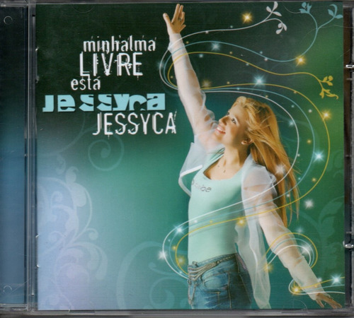 Cd Jessyca - Minha Alma Livre Está