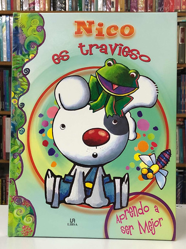 Nico Es Travieso - Aprendo A Ser Mejor - Libsa