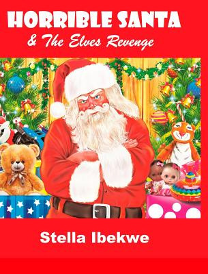 Libro Horrible Santa And The Elves Revenge - Ibekwe, Stella