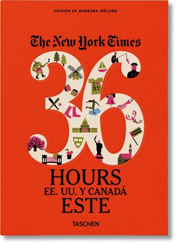 36 Hours Estados Unidos Y Canada Este [the New York Times ]